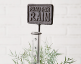 Cast iron 'Pray for Rain' gauge
This cast iron rain gauge is a cute way to keep track of rain. This gauge measures 5 inches of water and is made of plastic. Stick it in a raised bed or potted plant. This item is a great gift choice for an avid gardener.
Materials:
Cast iron, plastic
Dimensions:
3 1/4" wide x 2" deep x 16" high