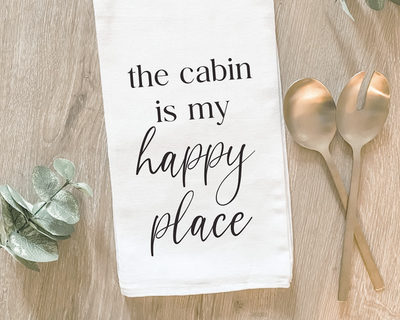 White 'The Cabin Is My Happy Place' kitchen towel
*Made to order*

Our cotton tea towels are heavy-weight, highly absorbent, and lint-free. This design features the phrase the 