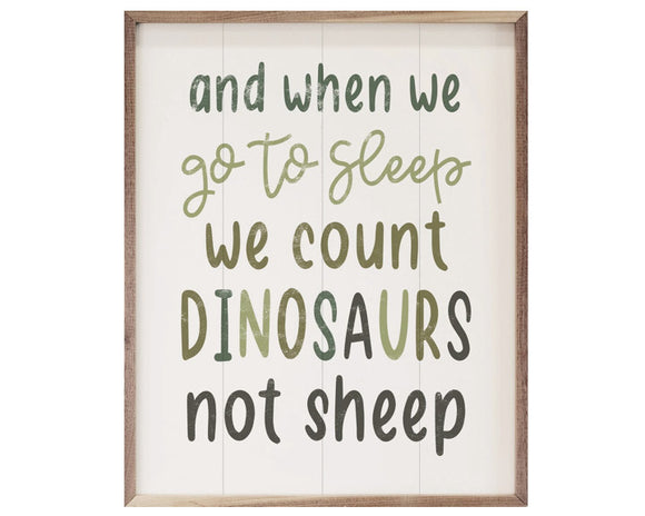 'We Count Dinosaurs Not Sheep' wall sign

This unique piece is a simple way to bring whimsical charm to a nursery or playroom. It features the phrase, 